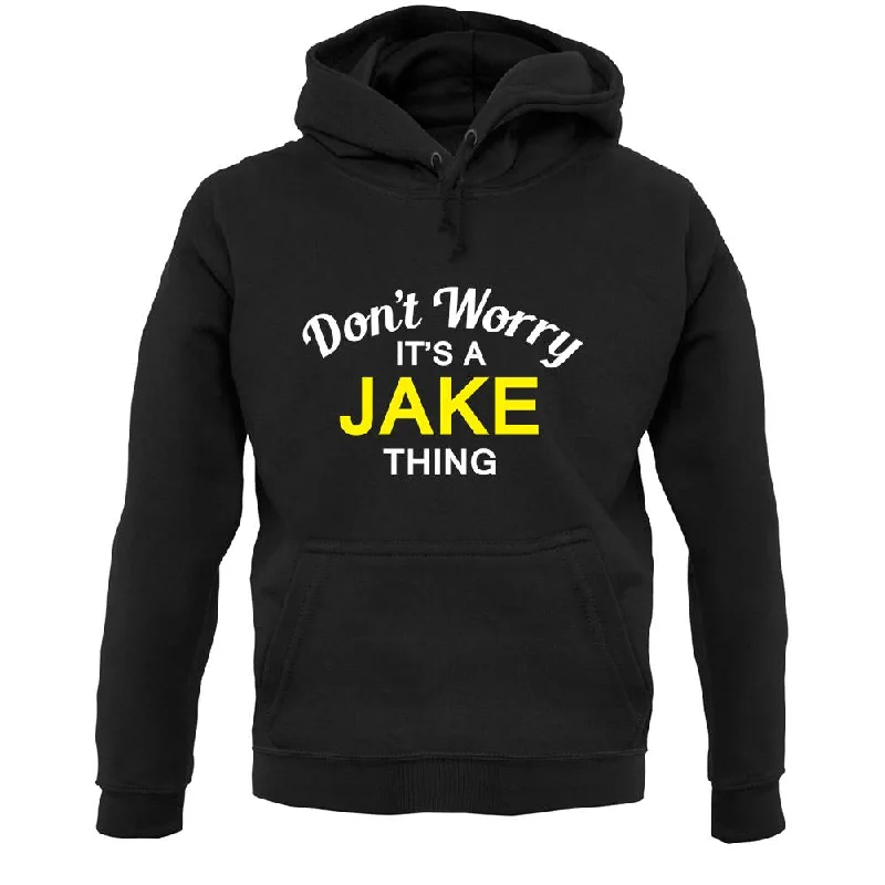 Don't Worry It's a JAKE Thing! Unisex Hoodie Hoodie with Camouflage Military Edgy