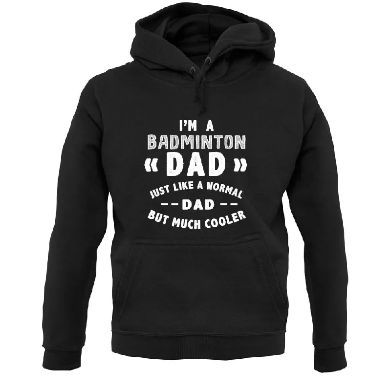 I'm A Badminton Dad Unisex Hoodie Hoodie with Back Slit Movement Comfort