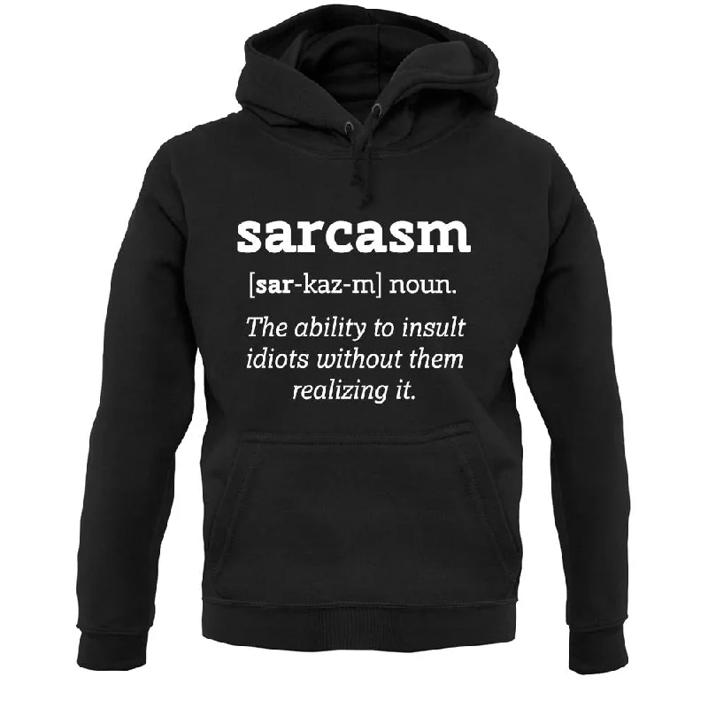 Sarcasm Definition Unisex Hoodie Hoodie with Relaxed Fit Easy Casual